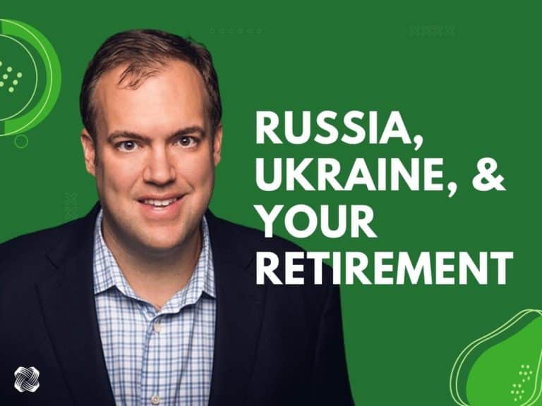 Russia, Ukraine, and Your Retirement banner